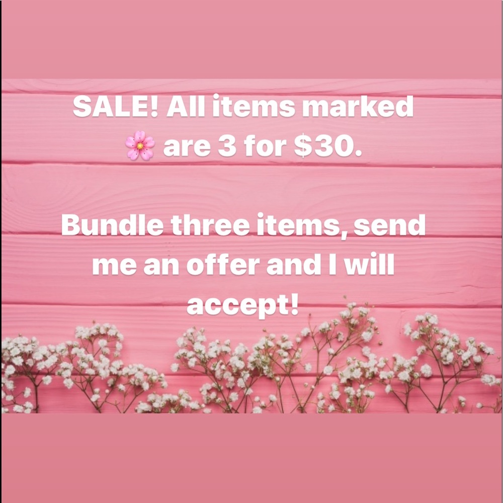 🌸 SALE 🌸 3/$30 🌸